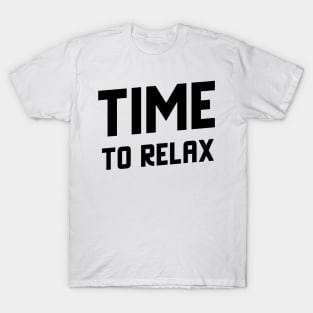 TIME TO RELAX T-Shirt